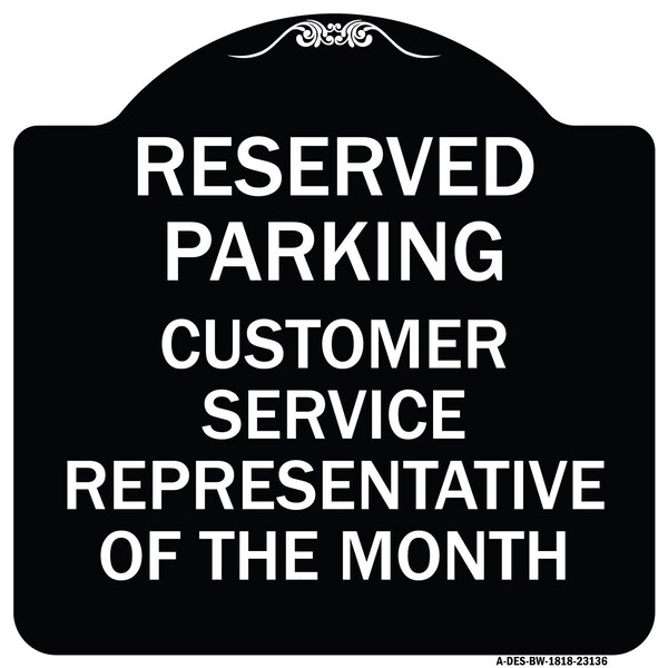 Signmission Reserved Parking Customer Service Representative of Month Aluminum Sign, 18" x 18", BW-1818-23136 A-DES-BW-1818-23136 - main
